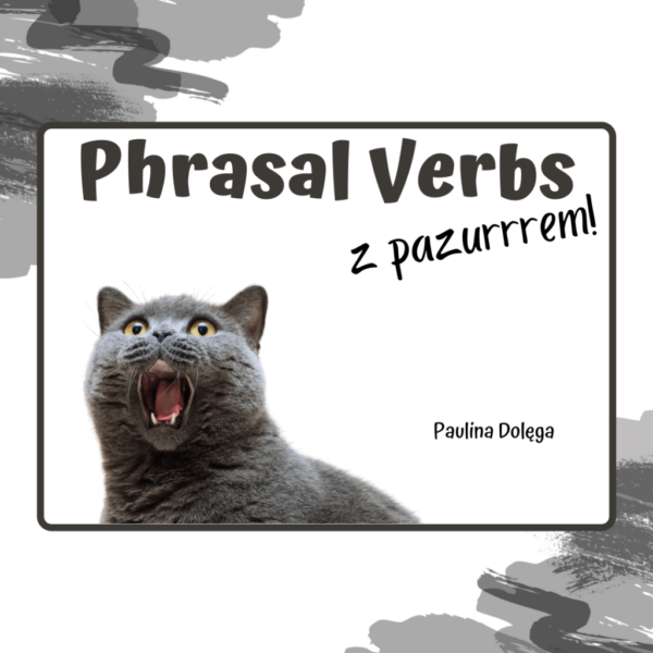 Phrasal verbs z pazurrrem!