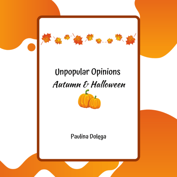 Unpopular Opinions - Autumn & Halloween